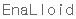 EnaLloid